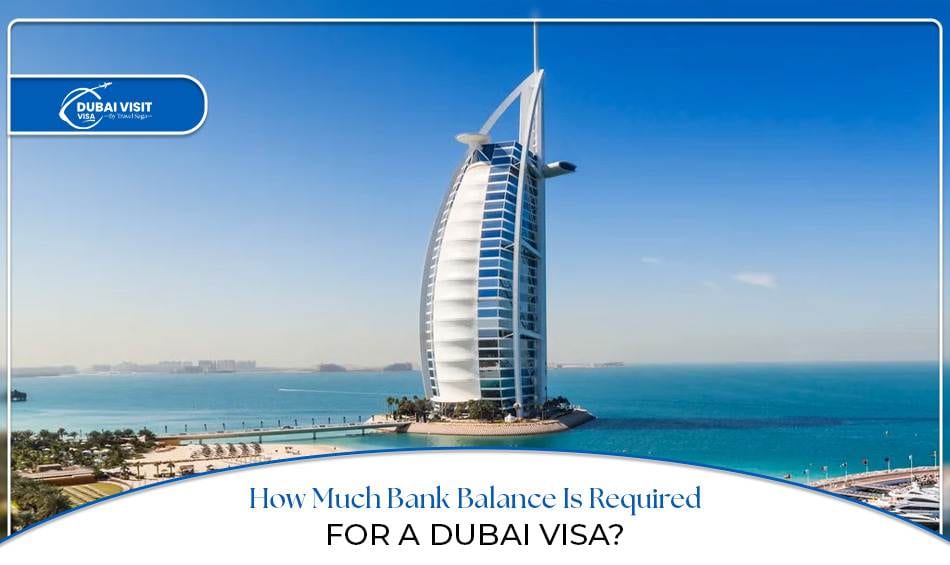 Dubai visa bank balance requirement | Dubai visa financial documents blog banner by the dubai visit visa