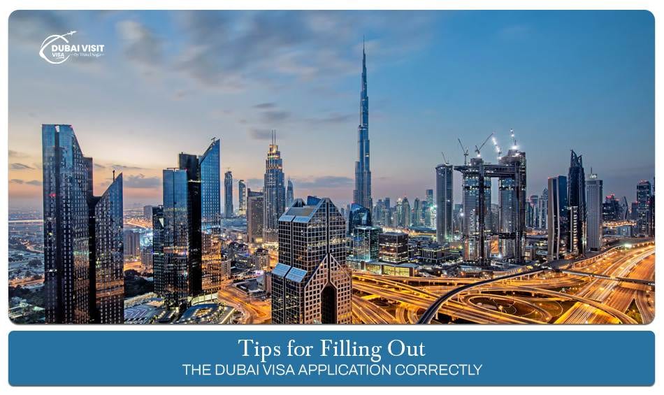 Dubai visa application | How to fill Dubai visa form blog banner by the dubai visit visa