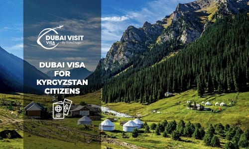 Apply Dubai Visa for Kyrgyzstan Citizens online fast UAE visa approval process