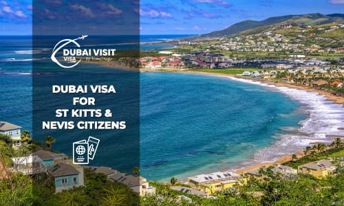 Apply Dubai Visa for St Kitts and Nevis Citizens fast and secure online visa application
