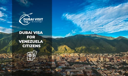 Apply Dubai Visa for Venezuela Citizens simple online UAE visa application