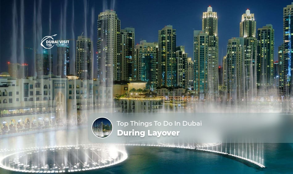 Things to do in Dubai during a layover | How to spend a layover in Dubai Blog Banner by The Dubai Visit Visa