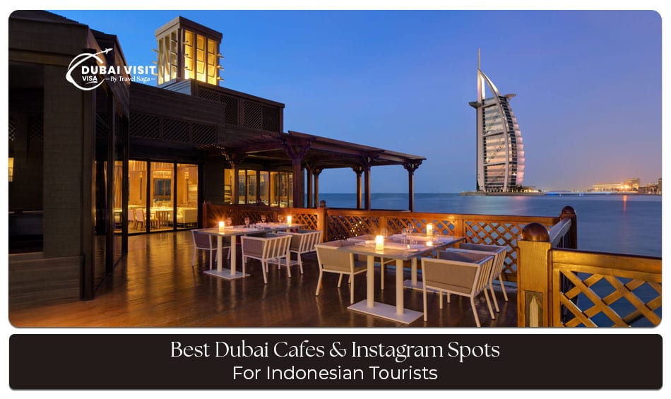 Best Dubai Cafes and Instagram Spots for Indonesian Visitors