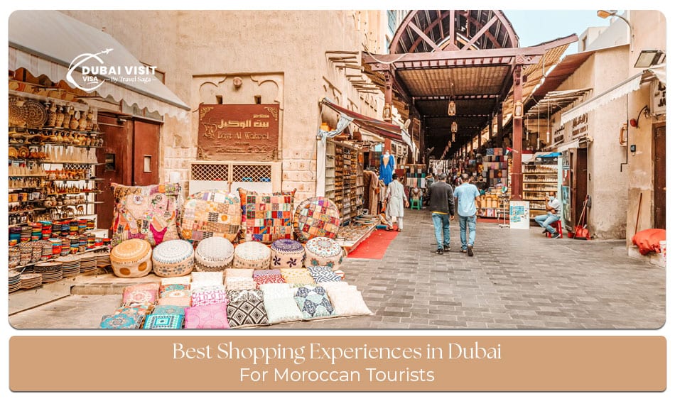 Shopping experiences in Dubai for Moroccan tourists across malls, souks, and markets