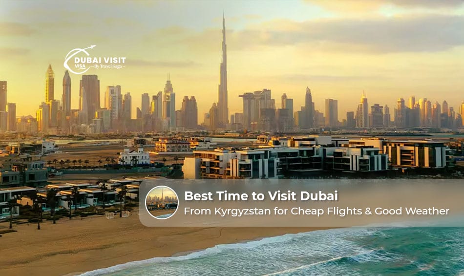 Dubai skyline under clear blue skies, showcasing the ideal season for travelers visiting from Kyrgyzstan.